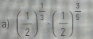 ( 1/2 )^ 1/3 · ( 1/2 )^ 3/5 