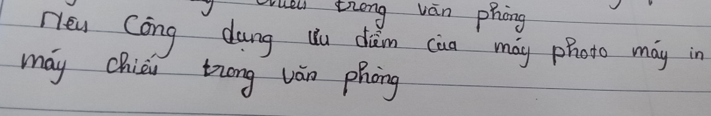 Wull trong van phong 
Hew Cāng dung uiu dǎm cua may photo may in 
may chian trong ván phòng