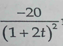 frac -20(1+2t)^2