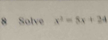 Solve x^2=8x+24