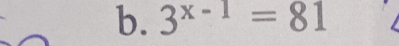 3^(x-1)=81