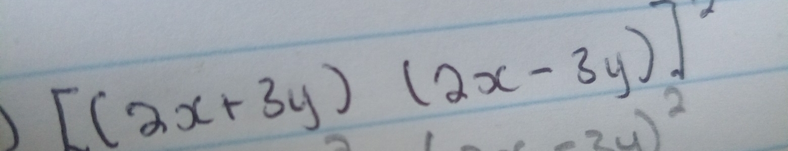 [(2x+3y)(2x-3y)]^2
(3y)^2