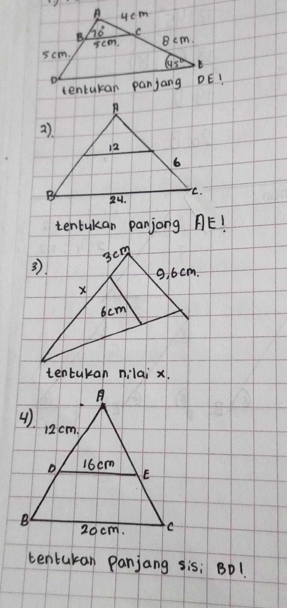 tentukan panjong E!
tentukan nilai x.
tenturan Panjang sis: BD!