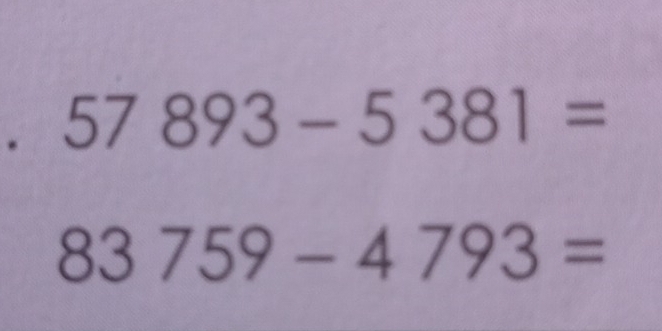 57893-5381=
83759-4793=