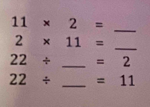 11* 2=
_
2* 11=
_ 
_ 22/
=2
_ 22/
=11