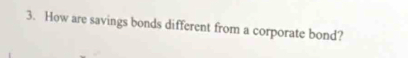 How are savings bonds different from a corporate bond?