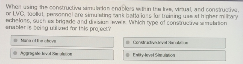 Solved: When using the constructive simulation enablers within the live ...