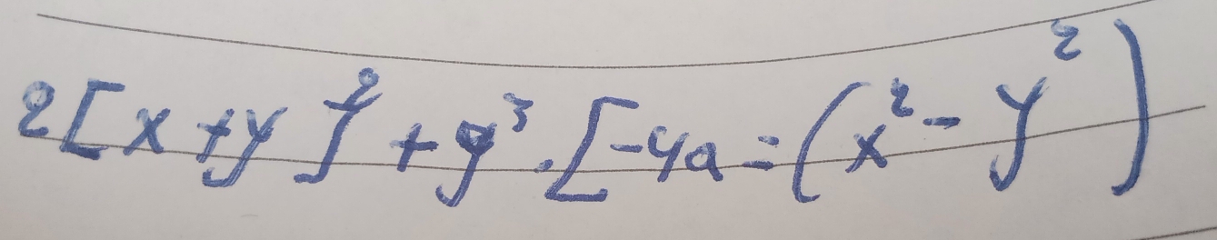 2[x+y]^2+y^3· [-4a=(x^2-y^2)