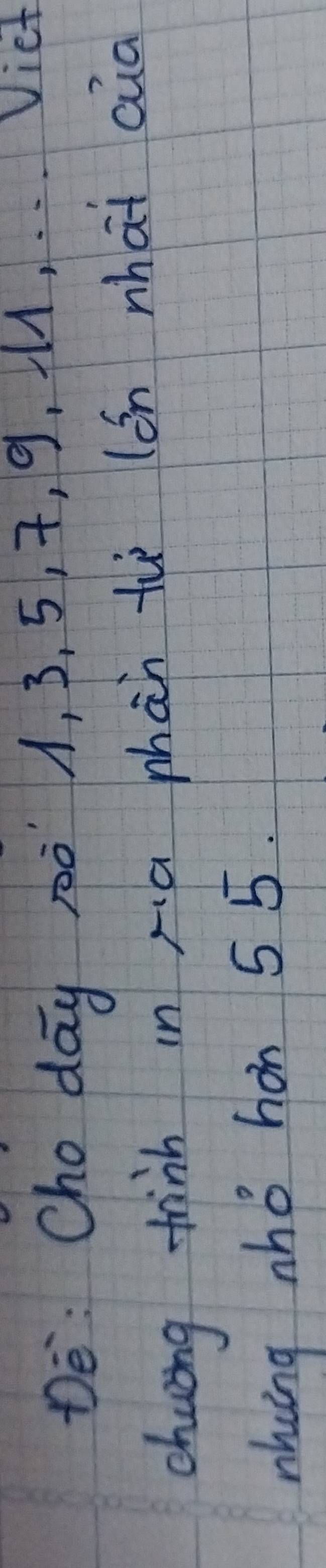 Dè: Cho day ò 1, 3, 5, 7, 9, MM. . . . Vict 
chuong thành inxa nhàn tù (án whai cia 
nhung zho hon 5 5.