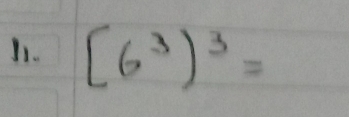 J1. (6^3)^3=