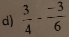  3/4 - (-3)/6 