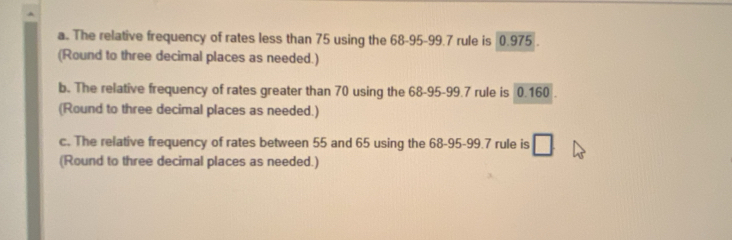 Solved: The relative frequency of rates less than 75 using the 68-95-99 ...