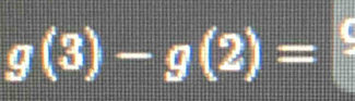 g(3)-g(2)=