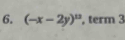 (-x-2y)^12 , term 3