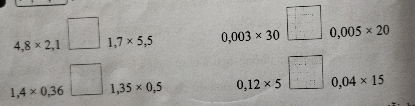 4,8* 2,1□ lsim
 1/a^2 - 1/a^2 = □ /□^2 
1,7* 5,5
0,003* 30□ 0,005* 20
f(x)=frac x_1x+ 1/x = □ /□  
1,4* 0,36  □ /□  
□° 1,35* 0,5
0,12* 5□ 0,04* 15