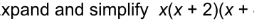 xpand and simplify x(x+2)(x+