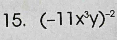 (-11x^3y)^-2