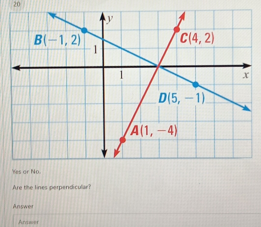 Are the lines perpendicular?
Answer
Answer