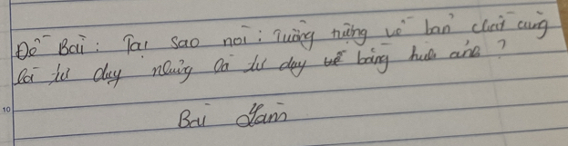 Do Bai: Tai sao noi: quāng hung vè ban clui cung
eai ju day nening on tu day we boing hu are?
Bci dlam