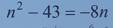 n^2-43=-8n