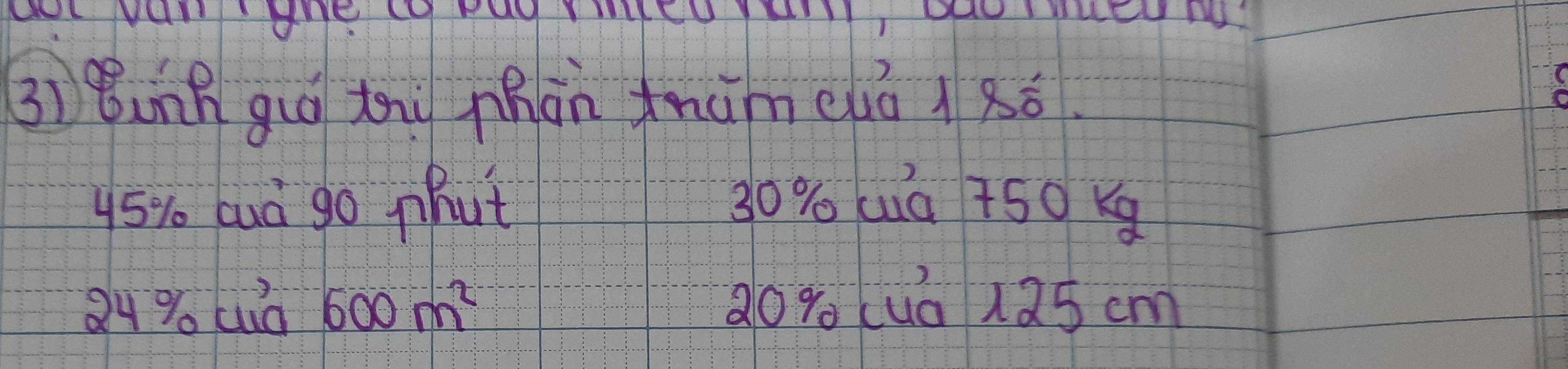 3)Bunà guq tù mhàn thūm euò 1 8ó
45% luà go phut 30% wa 750 Kq
Q4% cua 600m^2 2090 (ua 125 cm