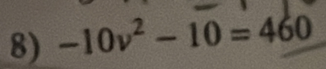 -10v^2-10=460