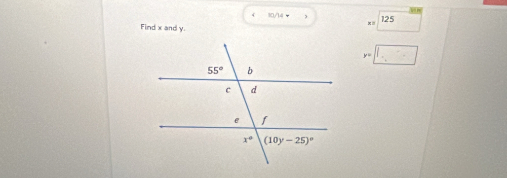 10/14 125
Find x and y.
x=
y=