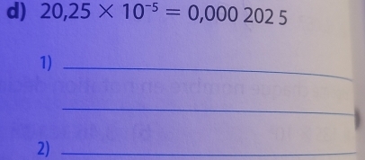 20,25* 10^(-5)=0,0002025
1)_ 
_ 
2)_