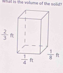 What is the volume of the solid?
 2/3 ft