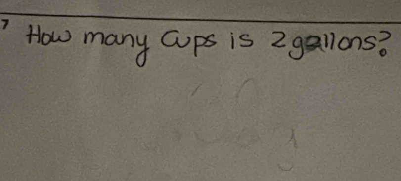 How many cups is 2gallons?