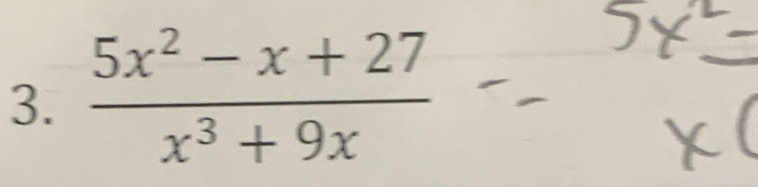  (5x^2-x+27)/x^3+9x 