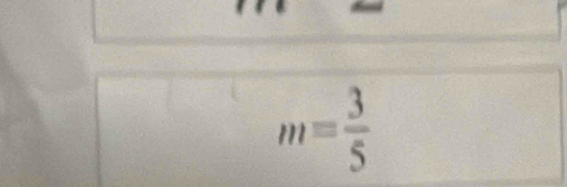 m= 3/5 