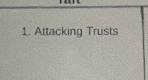 Attacking Trusts