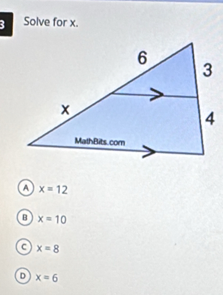 Solve for x.
a x=12
B x=10
a x=8
D x=6