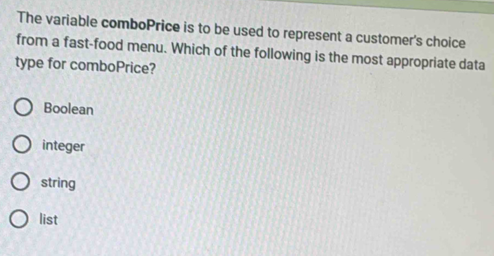 Solved: The variable comboPrice is to be used to represent a customer's ...
