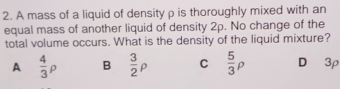 Solved: A mass of a liquid of density ρ is thoroughly mixed with an ...