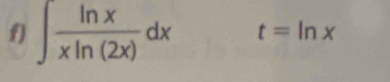 ∈t  ln x/xln (2x) dx t=ln x