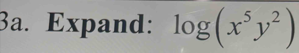 Expand: log (x^5y^2)