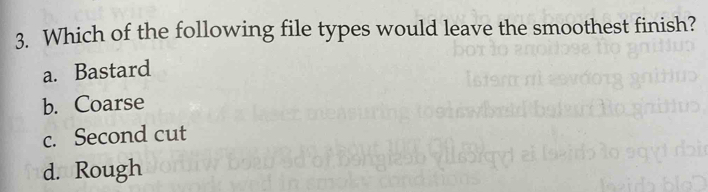 Solved: Which of the following file types would leave the smoothest ...