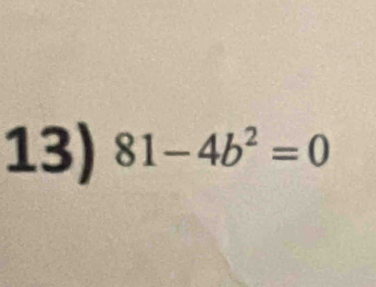 81-4b^2=0