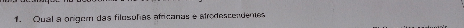 Qual a origem das filosofias africanas e afrodescendentes