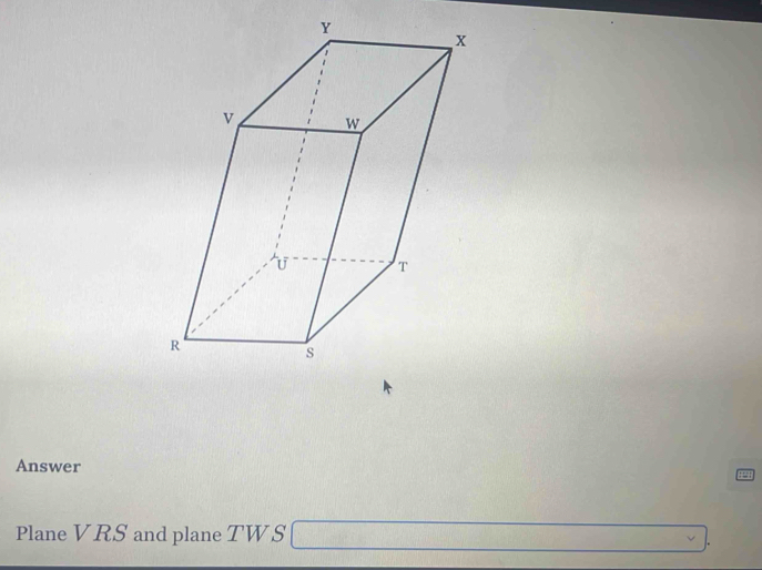 Answer 
Plane VRS and plane TWS