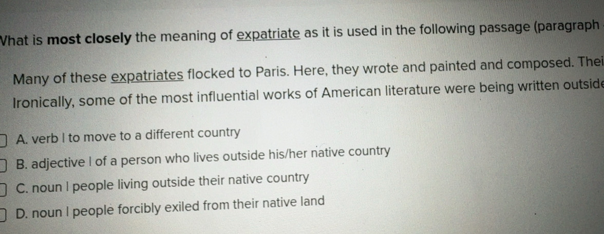 Solved: What is most closely the meaning of expatriate as it is used in ...