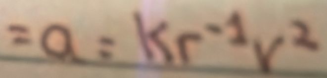 =a=kr^(-1)r^2