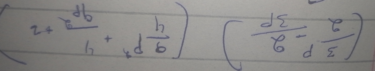 (frac 3p2^(p3p)(frac 9p^2)4+ 4/9p^2 +2)