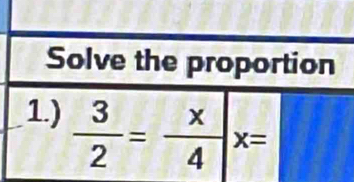 Solve the proportion