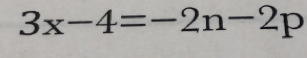 3x-4=-2n-2p