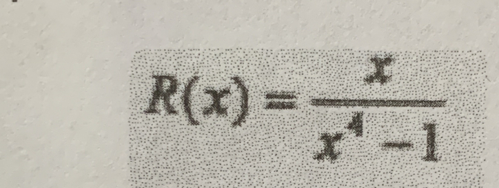 R(x)= x/x^4-1 