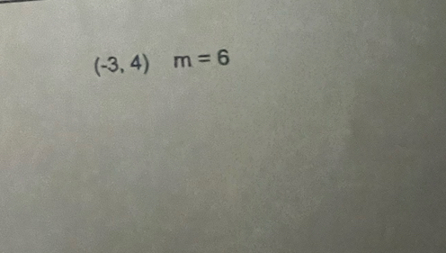 (-3,4)  3/2  m=6