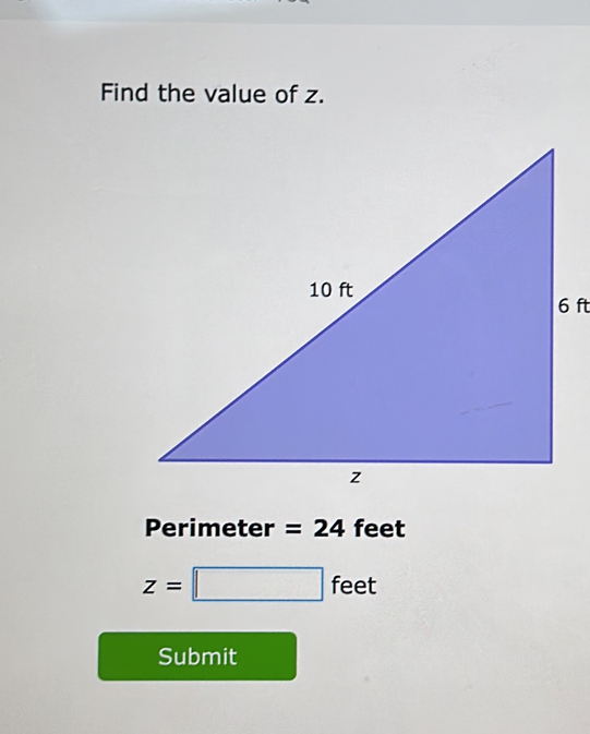 Find the value of z. 
Perimeter =24feet
z=□ feet
Submit